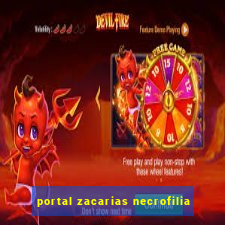 portal zacarias necrofilia